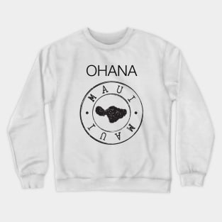 Maui Hawaii: Ohana (Family) Crewneck Sweatshirt